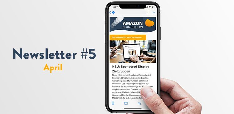 Amazon Newsletter #5 April 2021 für Verkäufer & Agenturen