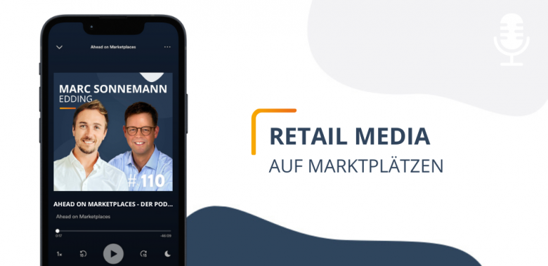 Retail Media auf Marktplätzen Podcast