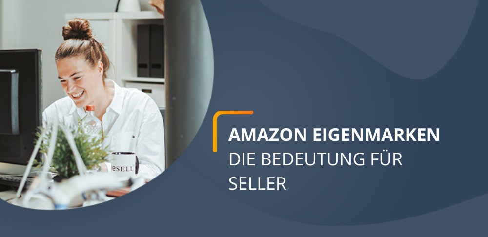 Amazon Eigenmarken und ihre Bedeutung für Seller auf dem deutschen Marktplatz 