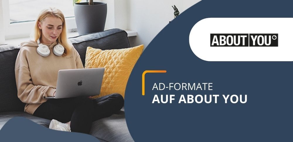 Ad-Formate auf ABOUT YOU: Wie Werbung schalten?