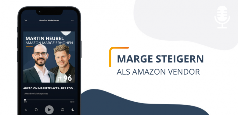 Podcast The Big Vendor Study Amazon Marge erhöhen