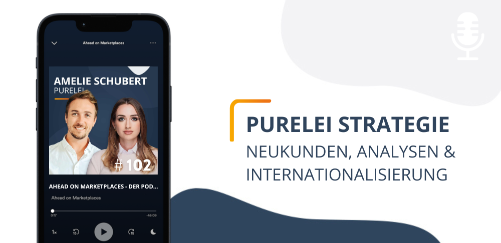 Die Marketplace Strategie von PURELEI – mit Amelie Schubert (CSO)