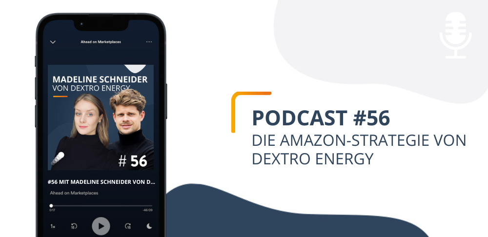 #56 Mit Madeline Schneider von Dextro Energy über Amazon-Strategien für FMCG Produkte