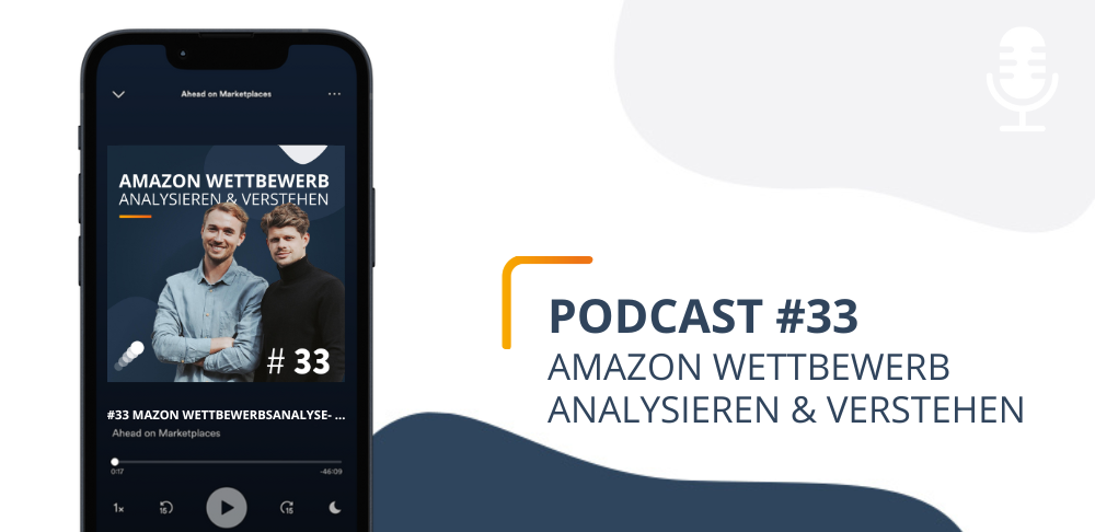 #33 Amazon Wettbewerbsanalyse – Was macht die Konkurrenz & was sollte ich machen?