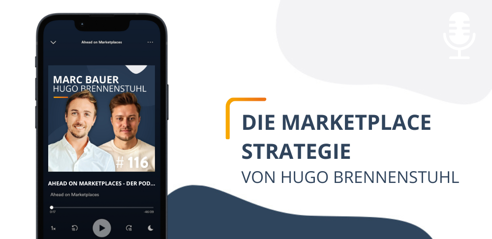 Hugo Brennenstuhl: über kritische Entscheidungen im Marktplatz-Business – mit Marc Bauer (Head of Digital)