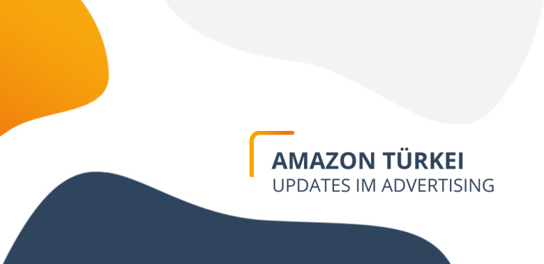 amazon-türkei-advertising-update-für-den-türkischen-marktplatz