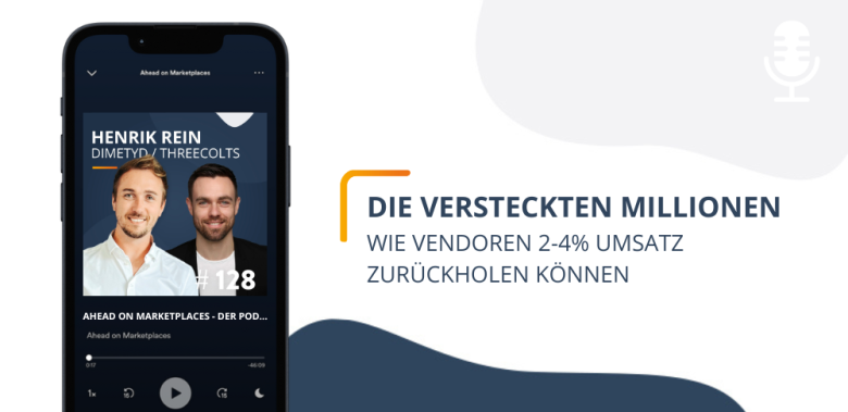 Ahead on Marketplaces Podcast: Amazon Abrechnungsfehler, Overbillings und Shortages – wie Vendoren 2–4 Prozent Umsatz zurückholen